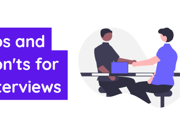 Dos and Don'ts for Interviews
