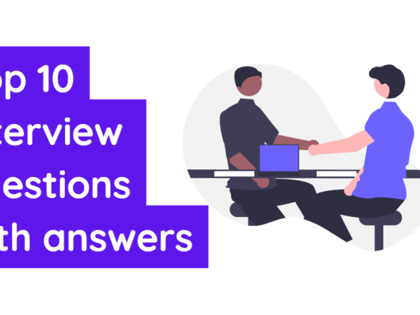 Top 10 interview questions and answers